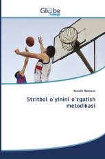 Stritbol o'yinini o'rgatish metodikasi