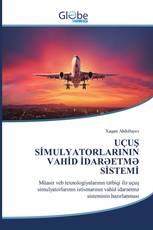 UÇUŞ SİMULYATORLARININ VAHİD İDARƏETMƏ SİSTEMİ