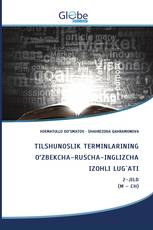 TILSHUNOSLIK TERMINLARINING O‘ZBEKCHA-RUSCHA-INGLIZCHA IZOHLI LUG`ATI