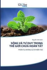 SỐNG VÀ TƯ DUY TRONG THẾ GIỚI CHƯA HOÀN TẤT
