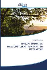 TURIZM BOZORIDA MAVSUMIYLIKNI YUMSHATISH MEXANIZMI