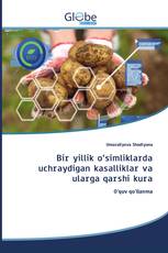 Bir yillik o‘simliklarda uchraydigan kasalliklar va ularga qarshi kura
