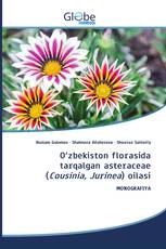 O‘zbekiston florasida tarqalgan asteraceae (Cousinia, Jurinea) oilasi