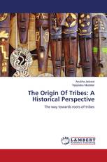 The Origin Of Tribes: A Historical Perspective