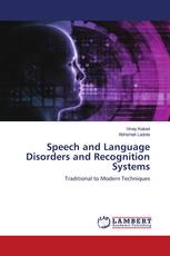 Speech and Language Disorders and Recognition Systems