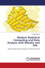 Modern Statistical Computing and Data Analysis with RStudio and SAS