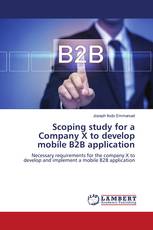 Scoping study for a Company X to develop mobile B2B application