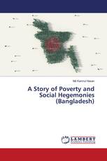 A Story of Poverty and Social Hegemonies (Bangladesh)