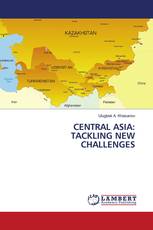 CENTRAL ASIA: TACKLING NEW CHALLENGES