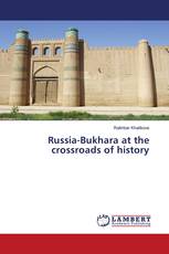 Russia-Bukhara at the crossroads of history