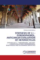 SYNTHESIS OF (-) – PYRENOPHOROL, ANTICANCER EVALUATION OF HETEROCYCLES