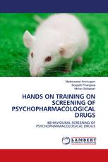 HANDS ON TRAINING ON SCREENING OF PSYCHOPHARMACOLOGICAL DRUGS