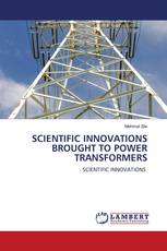 SCIENTIFIC INNOVATIONS BROUGHT TO POWER TRANSFORMERS