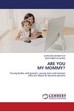 ARE YOU MY MOMMY?