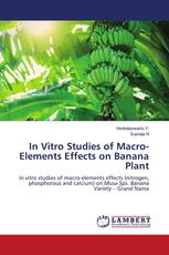 In Vitro Studies of Macro-Elements Effects on Banana Plant