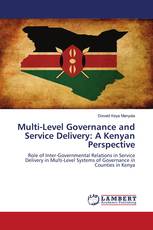 Multi-Level Governance and Service Delivery: A Kenyan Perspective