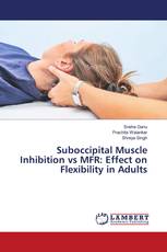 Suboccipital Muscle Inhibition vs MFR: Effect on Flexibility in Adults