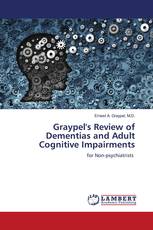 Graypel's Review of Dementias and Adult Cognitive Impairments