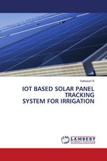 IOT BASED SOLAR PANEL TRACKING SYSTEM FOR IRRIGATION