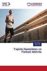 Yaşlılık Hastalıkları ve Fiziksel Aktivite