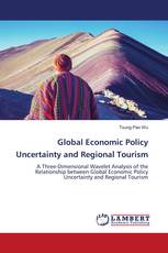 Global Economic Policy Uncertainty and Regional Tourism