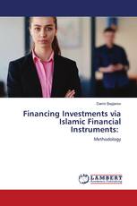Financing Investments via Islamic Financial Instruments: