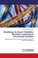 Roadmap to Smart Mobility: Machine Learning in Connected Vehicles