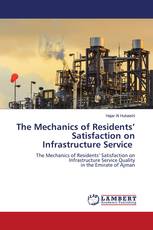 The Mechanics of Residents’ Satisfaction on Infrastructure Service