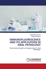 IMMUNOFLUORESCENCE AND ITS APPLICATION IN ORAL PATHOLOGY