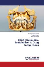 Bone Physiology, Metabolism & Drug Interactions
