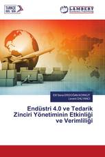 Endüstri 4.0 ve Tedarik Zinciri Yönetiminin Etkinliği ve Verimliliği