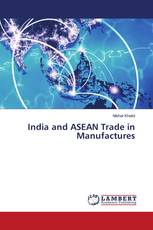 India and ASEAN Trade in Manufactures