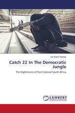 Catch 22 In The Democratic Jungle