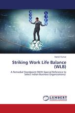 Striking Work Life Balance (WLB)