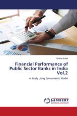 Financial Performance of Public Sector Banks in India Vol.2
