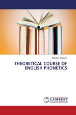THEORETICAL COURSE OF ENGLISH PHONETICS