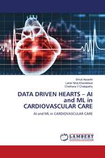 DATA DRIVEN HEARTS – AI and ML in CARDIOVASCULAR CARE