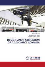 DESIGN AND FABRICATION OF A 3D OBJECT SCANNER