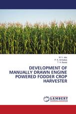 DEVELOPMENT OF MANUALLY DRAWN ENGINE POWERED FODDER CROP HARVESTER