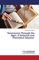 "Governance Through the Ages: A Historical and Theoretical Odyssey"