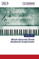 Müzik Alanında Örnek Akademik Araştırmalar