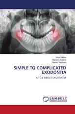 SIMPLE TO COMPLICATED EXODONTIA