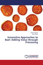 Innovative Approaches to Bael: Adding Value through Processing