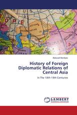 History of Foreign Diplomatic Relations of Central Asia