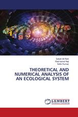 THEORETICAL AND NUMERICAL ANALYSIS OF AN ECOLOGICAL SYSTEM