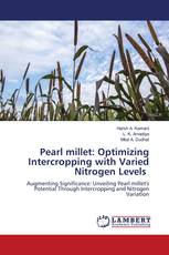 Pearl millet: Optimizing Intercropping with Varied Nitrogen Levels
