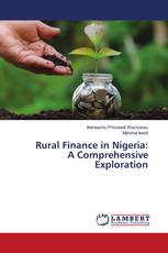 Rural Finance in Nigeria: A Comprehensive Exploration