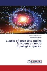 Classes of open sets and its functions on micro topological spaces