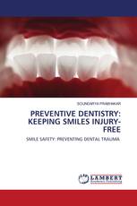 PREVENTIVE DENTISTRY: KEEPING SMILES INJURY-FREE
