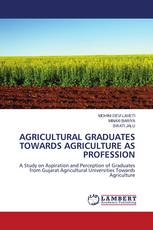 AGRICULTURAL GRADUATES TOWARDS AGRICULTURE AS PROFESSION